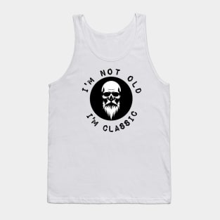 I'm not old i'm classic Tank Top